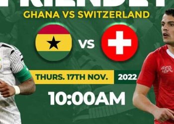 Ghana – Switzerland Pre-World Cup Friendly : All You Need to Know