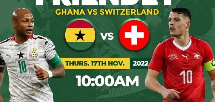 Ghana – Switzerland Pre-World Cup Friendly : All You Need to Know